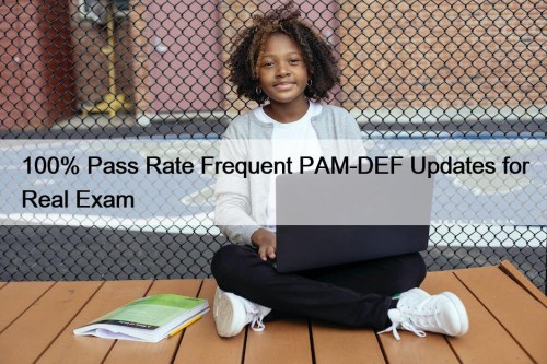 100% Pass Rate Frequent PAM-DEF Updates for Real Exam